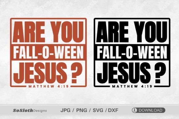 Are You Fall-O-Ween Jesus Svg Crafts