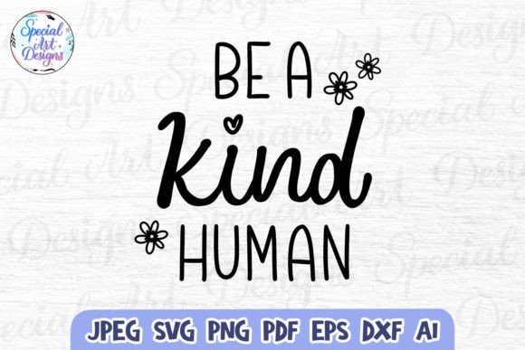 Be a Kind Human Svg Christian Svg in Crafts