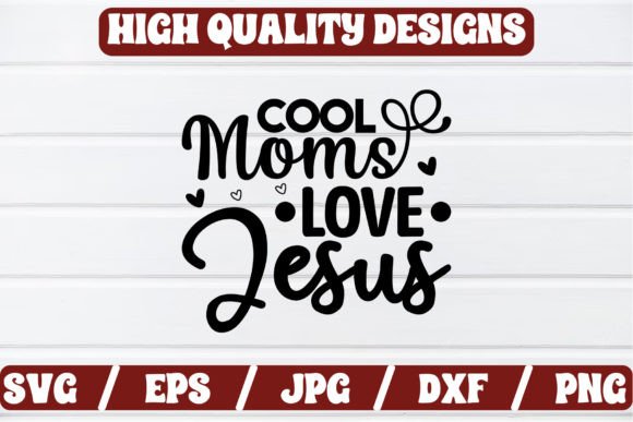 Cool Moms Love Jesus SVG Craft and Crafts