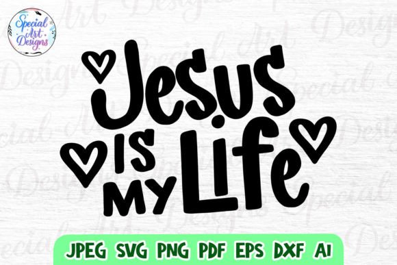 Jesus is My Life Svg for Crafts Projects