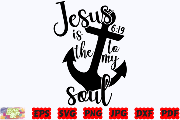 Jesus is the Anchor to My Soul SVG PNG Crafts