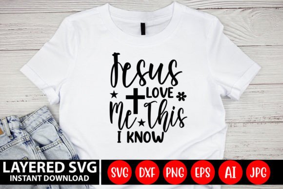 Jesus Love Me This I Know SVG for Crafts