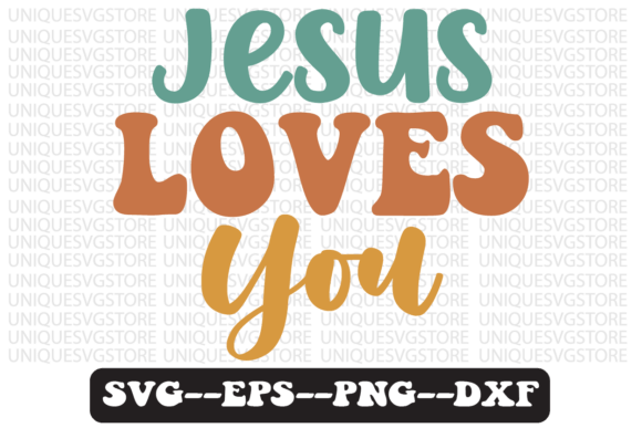 Jesus Loves You Quote Retro Svg Design for Crafts