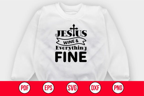 Jesus Wine Everything Fine SVG Crafts