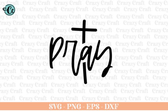Pray, Pray Svg for Crafts and Creative Design