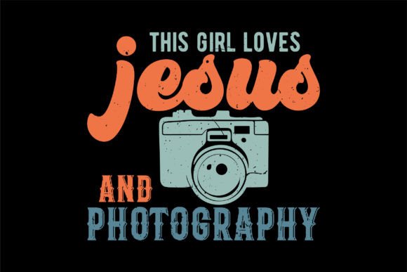 This Girl Loves Jesus and Photography